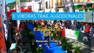 X Edición Víboras Trail Algodonales CAPITULO 3 META [upl. by Llegna]