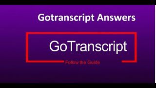 Go Transcription  Gotranscript december 2019  gotranscript guidelines test 2020 [upl. by Gauntlett136]