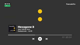 JeanMichel Jarre  Hexagone 3  Radiophonie  Vol 10 Franceinfo soundtrack [upl. by Nyrat]