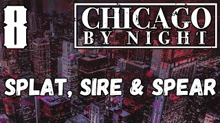 Chicago By Night Fifth Edition Recap  Splat Sire amp Spear [upl. by Ecirual]