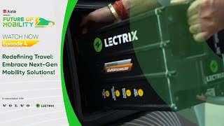 Future of Mobility Season 3  Lectrix EV [upl. by Yerac]