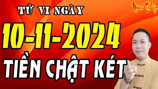 Tu Vi Hang Ngay 10112024 Ngày Mai Có LỘC CỰC LỚN Con Giáp Này Mua Ngay Két Sắt Trời Cho Trúng Đậm [upl. by Eillat]