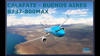 Calafate SAWC to Buenos Aires SABE  Boeing 737800 MAX  MSFS [upl. by Gahan]