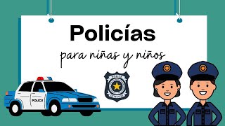 APRENDER sobre los y las POLICIAS para NIÑOS Y NIÑAS [upl. by Dionne526]