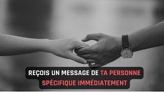 Manifeste un message de ta personne spécifique instantanément 100 efficace [upl. by Auop931]