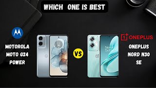 Which one is Best Motorola Moto G24 Power VS Oneplus Nord N30 SE   Mr Saad Tech [upl. by Aratnahs]