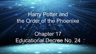 Harry Potter and the Order of the Phoenixe  Ch 17 Educational Decree Number TwentyFour audiobook [upl. by Pellet]