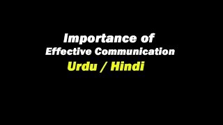 Why Effective Communication is Important for Every Organization  Hindi  Urdu [upl. by Ennayrb381]