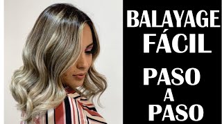 BALAYAGE EXPLICADO CON TECNICA FÁCIL PASO A PASOBALANCE EXPLICIT EASY WITH TECHNIQUES AND FÓRMULAS [upl. by Ronacin]