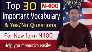 New N400 form TOP 30 Major Vocabulary and Yes No questions Part 9 for US citizenship Test 2024 [upl. by Fiore676]