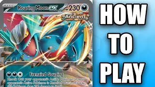 How To Play Roaring Moon ex In 3 MINUTES Matchup Guide  Deck List [upl. by Nylkcaj635]