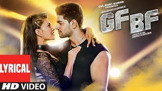 GF BF Full Song With Lyrics  Sooraj Pancholi Jacqueline Fernandez ft Gurinder Seagal  TSeries [upl. by Aroda]