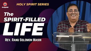 THE SPIRIT FILLED LIFE  REV RANU SOLOMON MASIH  ABC AHIRWAN  LIVESTREAM ONLINE CHURCH [upl. by Rosemarie]