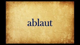 Ablaut [upl. by Joshua]