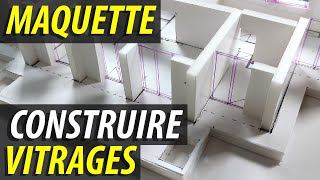 Comment construire les vitrages sur une maquette de maison à l’échelle 1100 d’après ses façades [upl. by Marcos924]