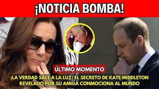 😱🔍 La Amiga de Kate Middleton DESTAPA UN SECRETO EXPLOSIVO que DEJA A TODOS ATÓNITOS 💥👑 [upl. by Leorsiy]