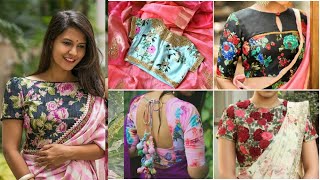 LATEST FLORAL BLOUSE DESIGNS  PRINTED BLOUSE DESIGNS  Floral blouse designs for sarees  floral [upl. by Torr]