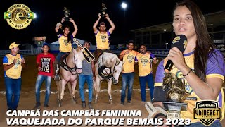 LORENA COSME É A CAMPEÃ DAS CAMPEÃS FEMININA NA VAQUEJADA DO PARQUE BEMAIS 2023 CVP2023 [upl. by Lambard]