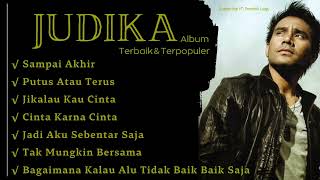 LAGU JUDIKA FULL ALBUM TERBAIK DAN TERPOPULER  SAMPAI AKHIR  PUTUS ATAU TERUS [upl. by Calder252]