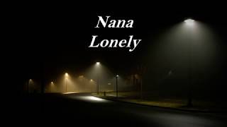 Nana  Lonely Lyrics [upl. by Clarisse]