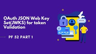 OAuth JSON Web Key SetJWKS for Token validation  PF 52 part 1 [upl. by Beau652]