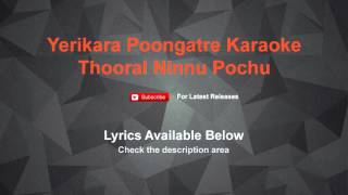 Yerikara Poongatre Karaoke Thooral Ninnu Pochu  Lyrics [upl. by Eanom]