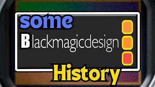 history of Blackmagic design [upl. by Nosliw728]