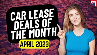 The Best Car Lease Deals Of The Month  April 2023  Car Leasing UK [upl. by Ybot]