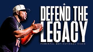 DEFEND THE LEGACY  Motivational Video [upl. by Dami292]