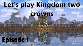 Lets play Kingdom two crowns episode 1 no commentary [upl. by Naleek]