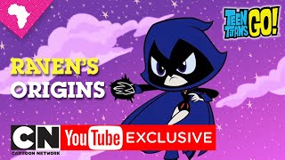 Teens Titans Go  Origins Stories Raven  Cartoon Network Africa [upl. by Coulombe3]