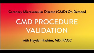 How To Perform Coronary Microvascular Dysfunction CMD Testing  Part 4 CMD Procedure Validation [upl. by Ennove21]