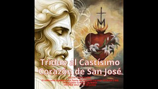 DIA 2 TRIDUO AL CASTISIMO CORAZON DE SAN JOSE [upl. by Trinette893]