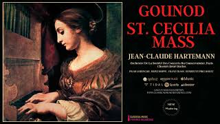 Gounod  St Cecilia Mass recording of the Century JeanClaude Hartemann  Remastered [upl. by Nagle]