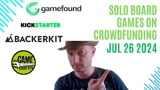 Solo Board Games on Crowdfunding Sites 26th July 2024 [upl. by Cerracchio]