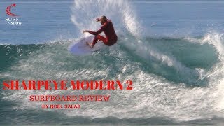 SharpEye quotModern 2 Fusion E2quot Surfboard Review by Noel Salas EP 42 [upl. by Nalyorf472]