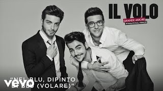 Il Volo  Nel blu dipinto di blu Volare Cover Audio [upl. by Nosirrah]