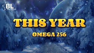 Omega 256  This year Lyrics [upl. by Donella807]