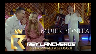 Mujer Bonita  Rey Lancheros Video oficial [upl. by Reger]