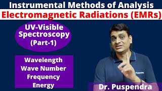 Part 1 UVVisible Spectroscopy  Electromagnetic Radiations  Instrumental Methods of Analysis [upl. by Nathanial]