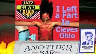 Cleves Jazz Band  I Left a Fart in Cleves Ohio [upl. by Lemrej]