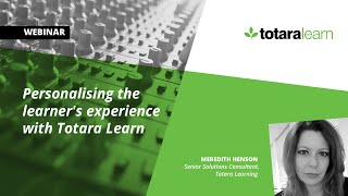 Personalising the learners experience with Totara Learn [upl. by Nylodnarb]