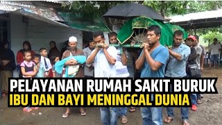 Ditelantarkan Rumah Sakit Ibu dan Bayi di Aceh Meninggal Dunia [upl. by Prospero517]