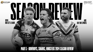 2024 NRL Season Review Part 5  Cowboys Sharks Roosters [upl. by Donnell]