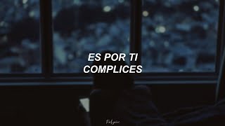 Cómplices  Es por ti Lyrics [upl. by Fen309]