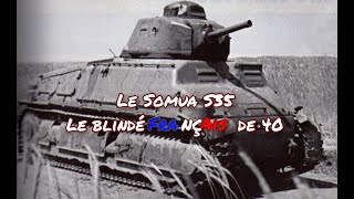 Le Somua S35  Le blindé Français de 40 [upl. by Dotti40]