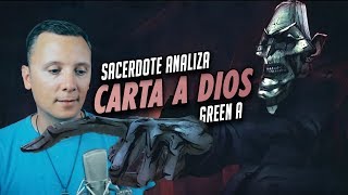 GREEN A  CARTA A DIOS  ANÁLISIS DE SMDANI [upl. by Martreb462]