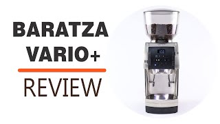 Baratza Vario Plus Coffee Grinder Review [upl. by Schwinn]