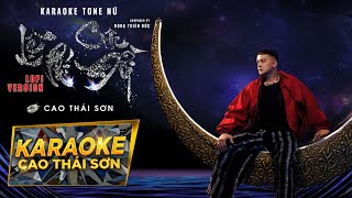 KARAOKE TONE NỮ  LỆ PHÍ CUỘC ĐỜI LOFI  CAO THÁI SƠN x FREAK D  BEAT GỐC [upl. by Gwennie]