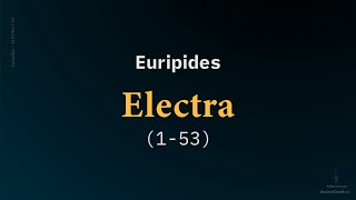 Euripides Electra lines 153 a study reading in reconstructed Ancient Attic Greek pronunciation [upl. by Notsuoh]